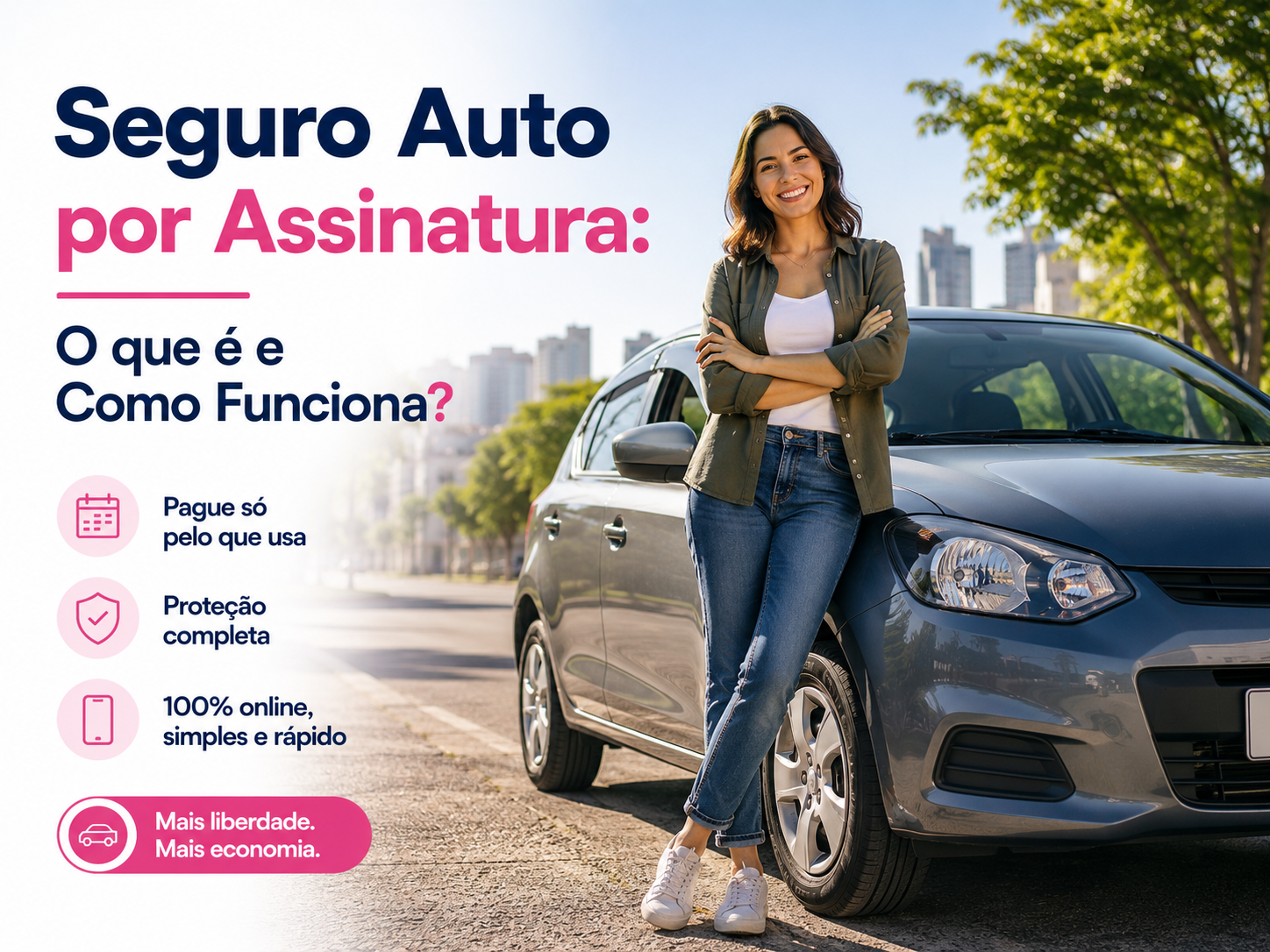 Seguro Auto por Assinatura: O que é e Como Funciona?